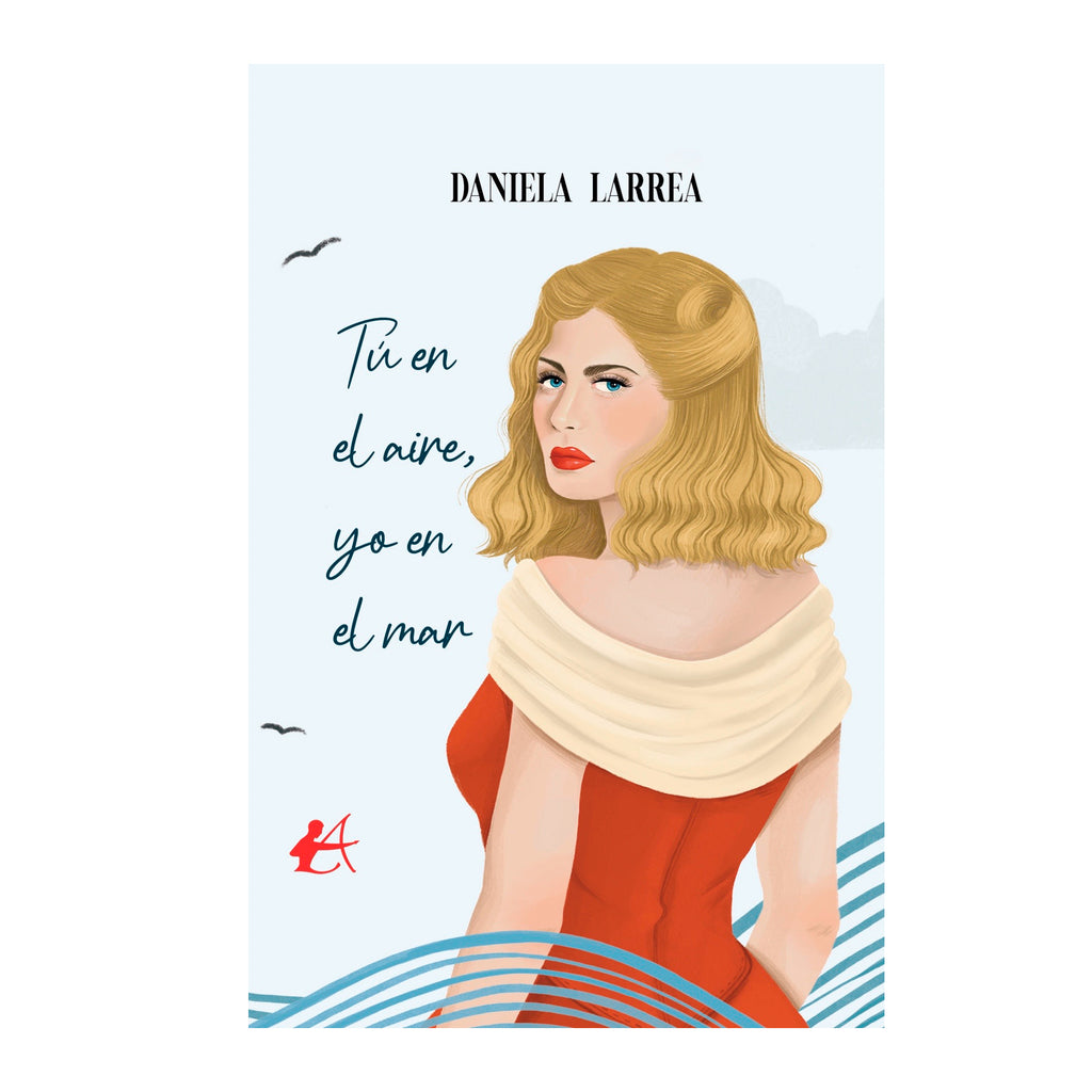 Tu en el Aire Yo en el Mar - Daniela Larrea