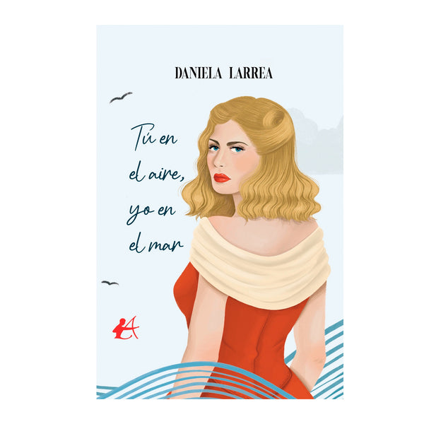 Tu en el Aire Yo en el Mar - Daniela Larrea